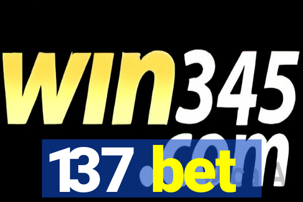 137 bet